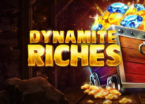 Dynamite Riches